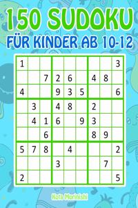 150 Sudoku für Kinder ab 10-12
