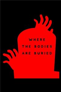 Where The Bodies Are Buried