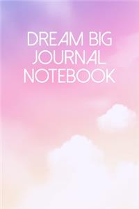 Dream Big Journal Notebook