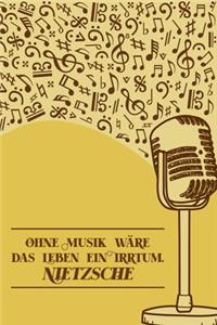 Ohne Musik wäre das Leben ein Irrtum