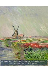 Champ de Tulipes en Hollande - Claude Monet 2020 Weekly Planner & Organizer