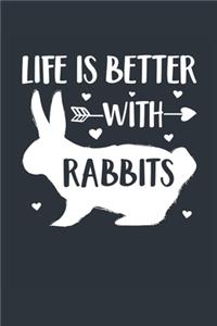 Life Is Better With Rabbits Notebook - Rabbit Gift for Rabbit Lovers - Rabbit Journal - Rabbit Diary
