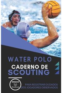 Water Polo. Caderno de Scouting