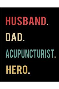 Husband Dad Accupuncturist Hero