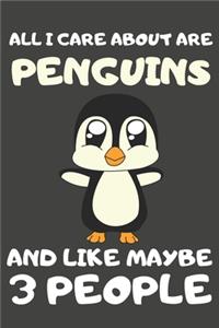 All I Care About Are Penguins And Like Maybe 3 People