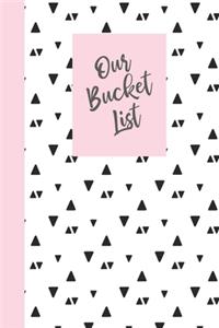 Our Bucket List