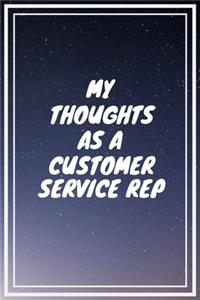 My thoughts as a Customer Service Rep