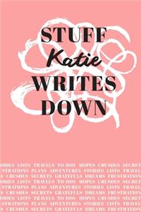 Stuff Katie Writes Down