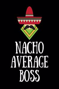 Nacho Average Boss