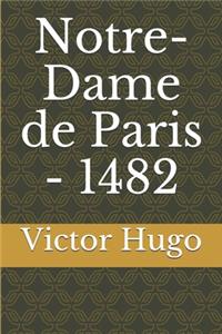 Notre-Dame de Paris - 1482