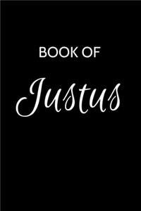 Justus Journal: A Gratitude Journal Notebook for Men Boys Fathers and Sons with the name Justus - Handsome Elegant Bold & Personalized - An Appreciation Gift - 120 