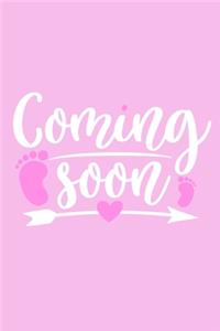 Coming Soon: Blank Lined Notebook Journal: Baby Journal Pregnancy Dairy 6x9 - 110 Blank Pages - Plain White Paper - Soft Cover Book