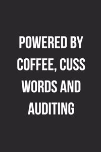 Powered By Coffee, Cuss Words And Auditing
