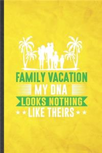 Family Vacation My Dna Looks Nothing Like Theirs