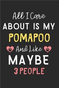 All I care about is my PomAPoo and like maybe 3 people