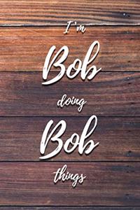 I'm Bob Doing Bob Things