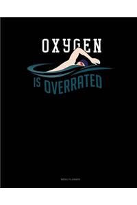 Oxygen Is Overrated