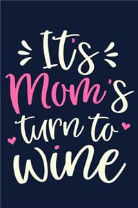 It's Mom's Turn To Wine