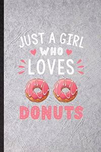 Just a Girl Who Loves Donuts