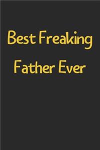 Best Freaking Father Ever