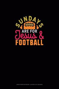 Sundays Are For Jesus And Football
