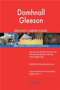 Domhnall Gleeson RED-HOT Career Guide; 2547 REAL Interview Questions
