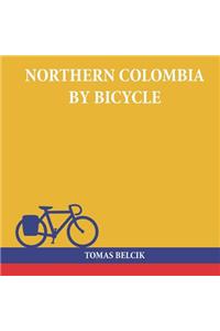 Northern Colombia by Bicycle