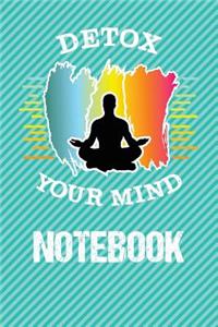 Detox Your Mind Notebook