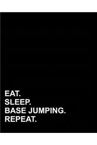 Eat Sleep Base Jumping Repeat