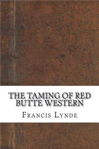 The Taming of Red Butte Western