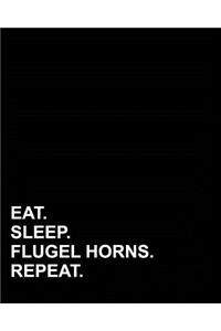 Eat Sleep Flugel Horns Repeat