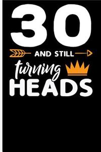 30 and Still Turning Heads