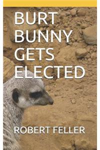 Burt Bunny Gets Elected
