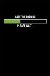 Caffeine Loading...Please Wait