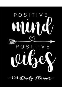 2019 Daily Planner - Positive Mind, Positive Vibes