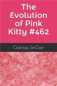 The Evolution of Pink Kitty #462
