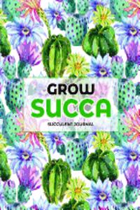 Grow Succa Succulent Journal