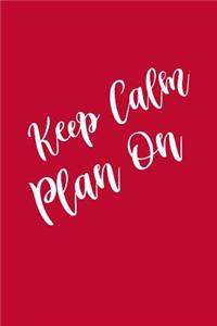 2019 Weekly Planner Keep Calm Plan On 134 Pages