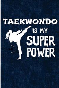 Taekwondo Is My Super Power