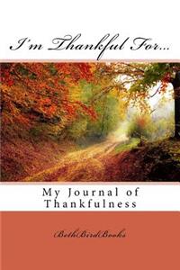 I'm Thankful For...