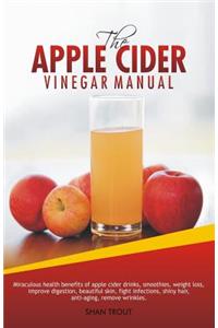The Apple Cider Vinegar Manual