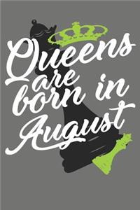 Queens Are Born in August - Birthday Month Journals