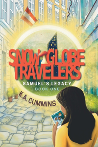 Snow Globe Travelers: Samuel's Legacy