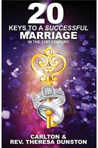 20 Keys to a Successful Marriage in the 21st Century