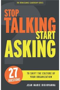 Stop Talking Start Asking