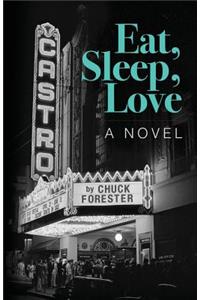 Eat, Sleep, Love
