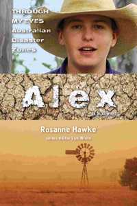 Alex: Through My Eyes - Australian Disaster Zones