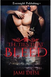 The Ties That Bleed