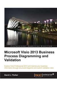 Microsoft VISIO 2013 Business Process Diagramming and Validation