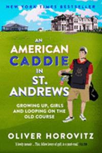 An American Caddie in St. Andrews